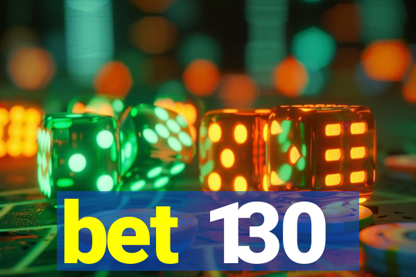 bet 130